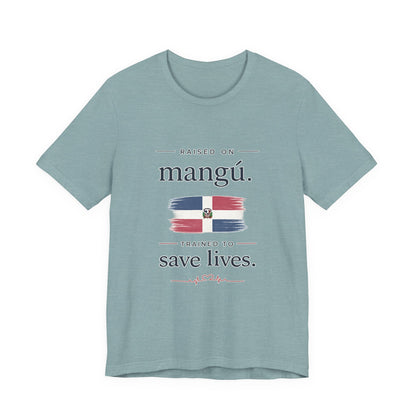 T-Shirt — "Raised on Mangú, Trained to Save Lives" Dominican Flag Nurse Tee