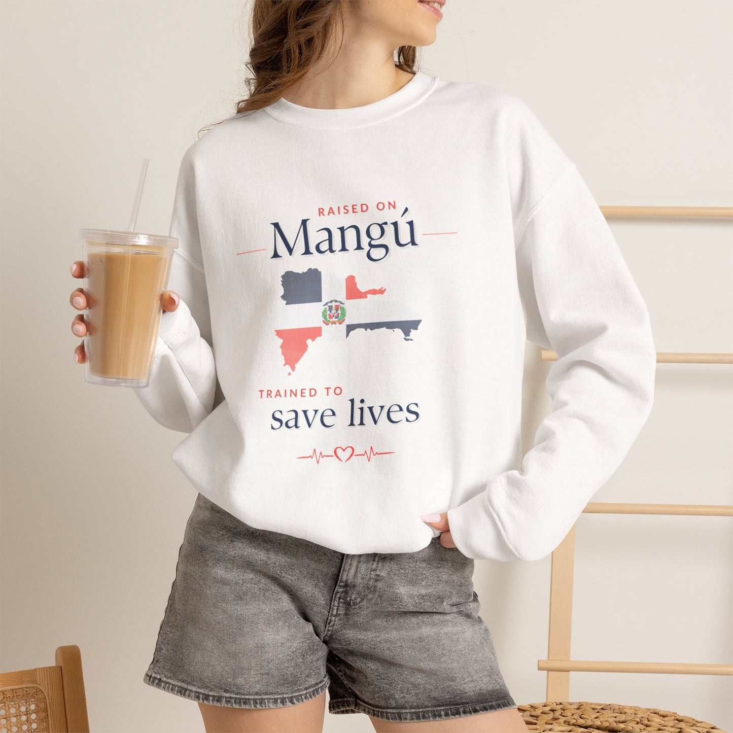 Raised on Mangú, Trained to Save Lives Sweatshirt | Dominican Healthcare Worker Crewneck
