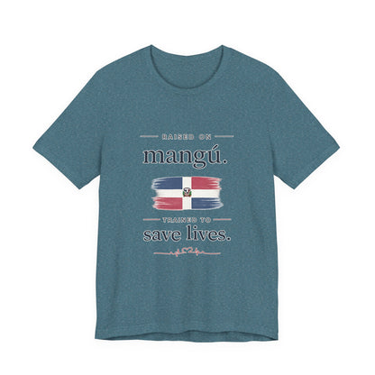 T-Shirt — "Raised on Mangú, Trained to Save Lives" Dominican Flag Nurse Tee