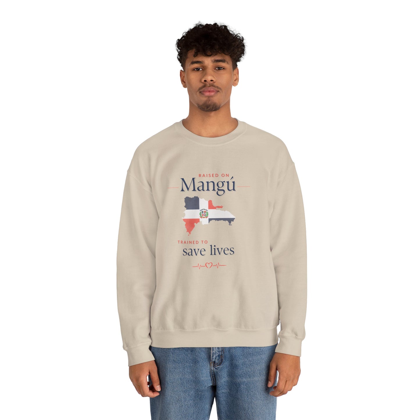 Raised on Mangú, Trained to Save Lives Sweatshirt | Dominican Healthcare Worker Crewneck