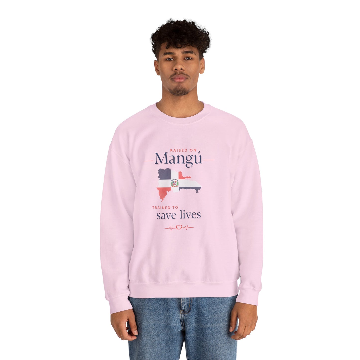 Raised on Mangú, Trained to Save Lives Sweatshirt | Dominican Healthcare Worker Crewneck