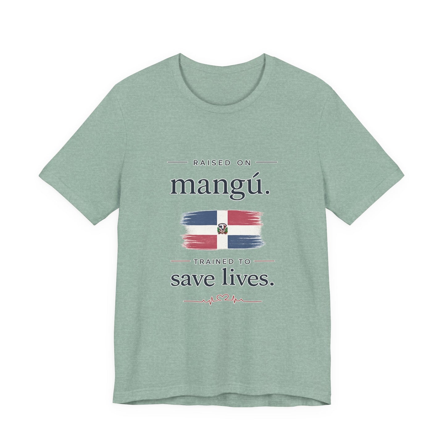 T-Shirt — "Raised on Mangú, Trained to Save Lives" Dominican Flag Nurse Tee