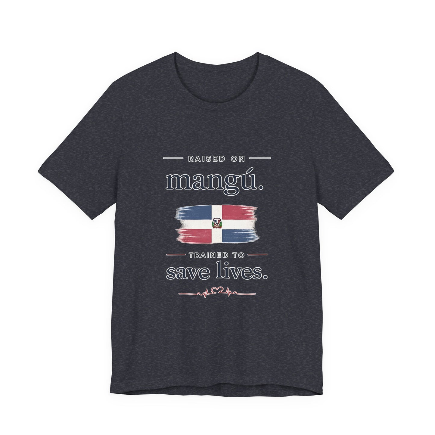 T-Shirt — "Raised on Mangú, Trained to Save Lives" Dominican Flag Nurse Tee