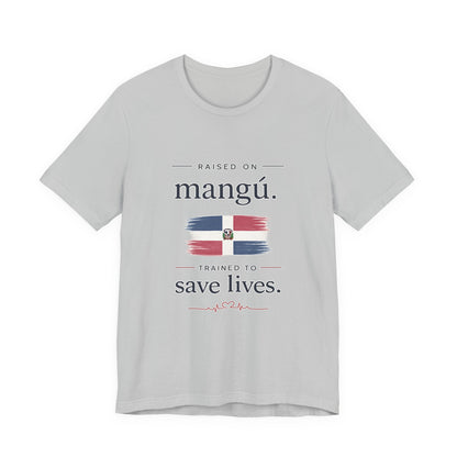 T-Shirt — "Raised on Mangú, Trained to Save Lives" Dominican Flag Nurse Tee