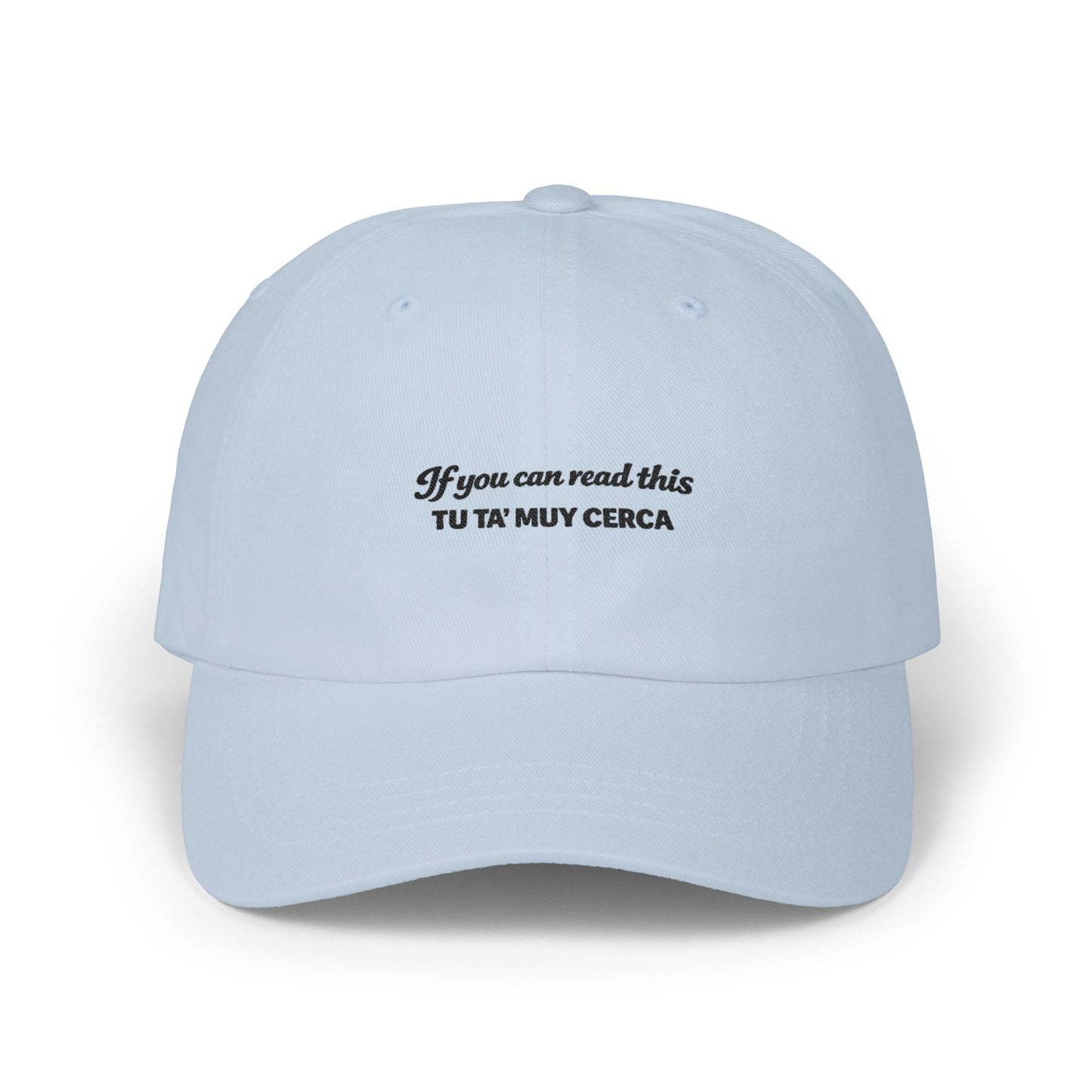 Funny Dominican Hat | "If you can read this.. Tu Tá Muy Cerca" Dad Cap | Dominican Spanish Baseball Hat
