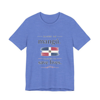 T-Shirt — "Raised on Mangú, Trained to Save Lives" Dominican Flag Nurse Tee