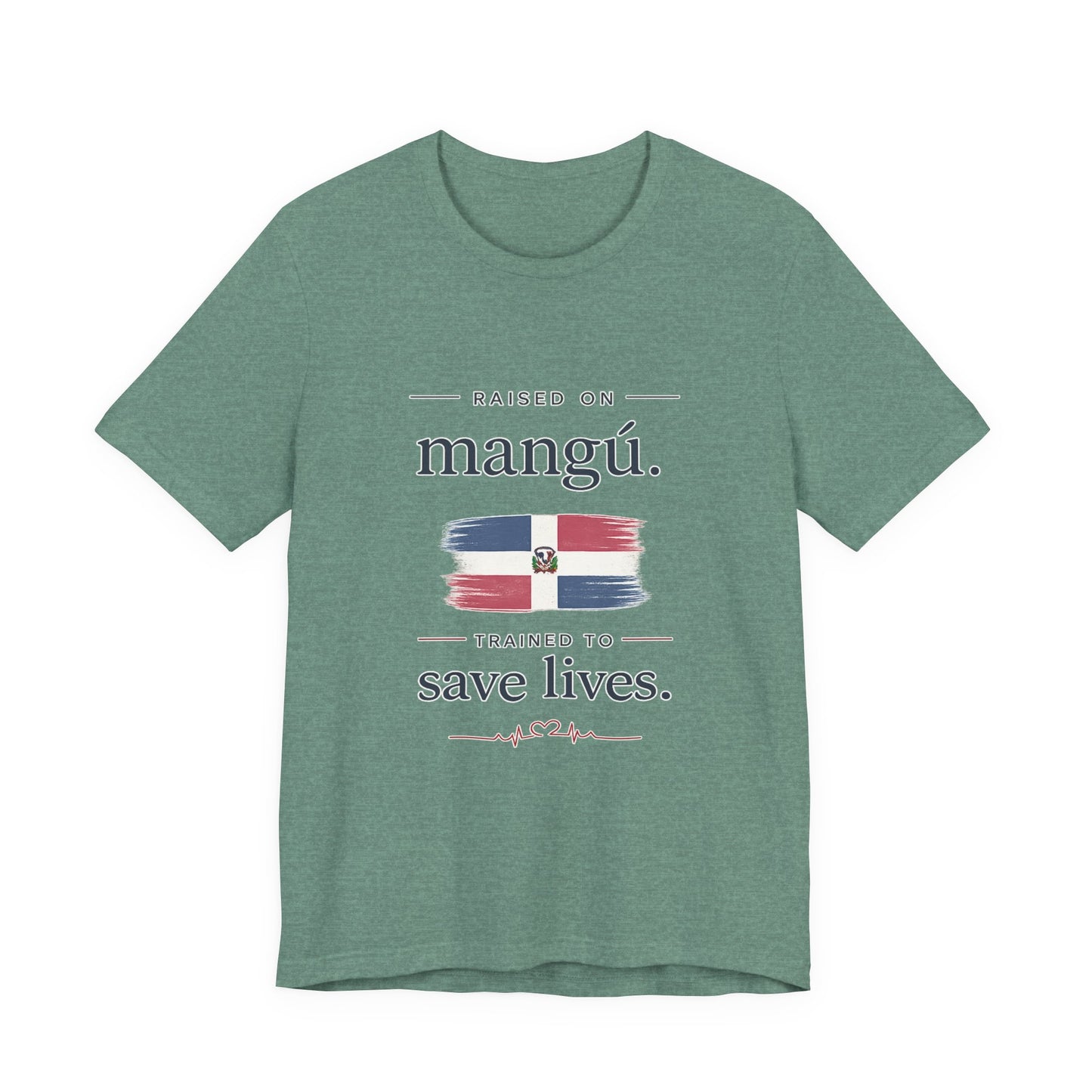 T-Shirt — "Raised on Mangú, Trained to Save Lives" Dominican Flag Nurse Tee