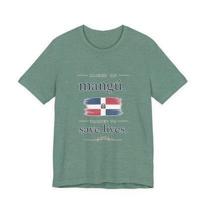 T-Shirt — "Raised on Mangú, Trained to Save Lives" Dominican Flag Nurse Tee
