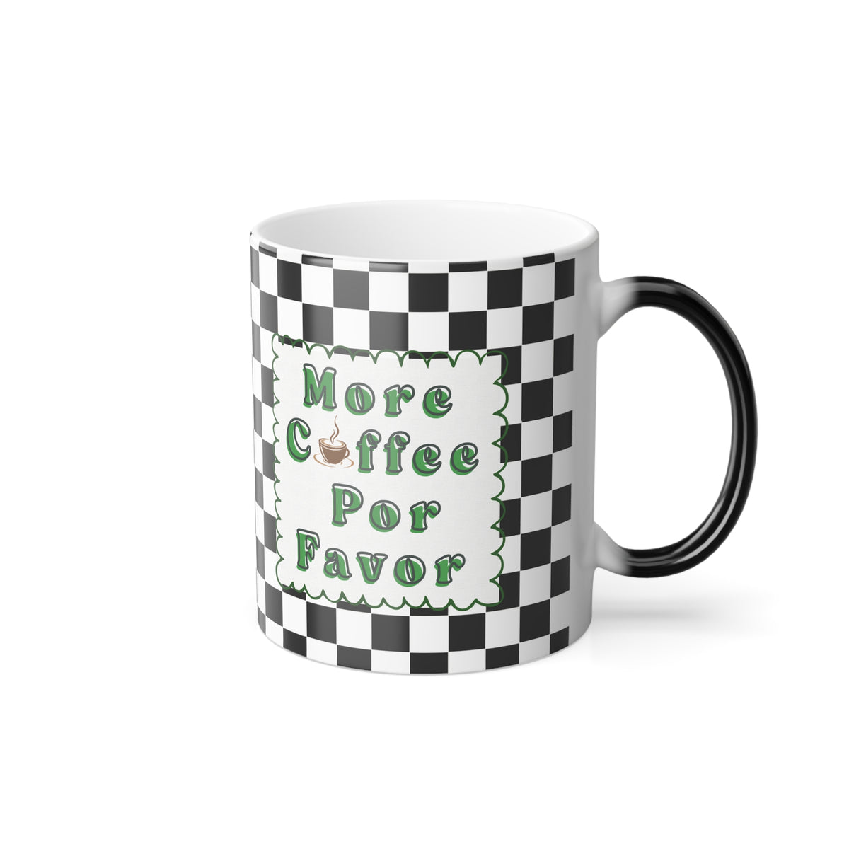 More Coffee Por Favor Color Changing Mug – Black & White Checkerboard Coffee Cup