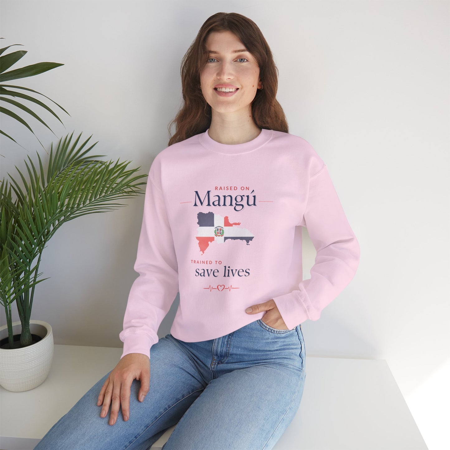 Raised on Mangú, Trained to Save Lives Sweatshirt | Dominican Healthcare Worker Crewneck