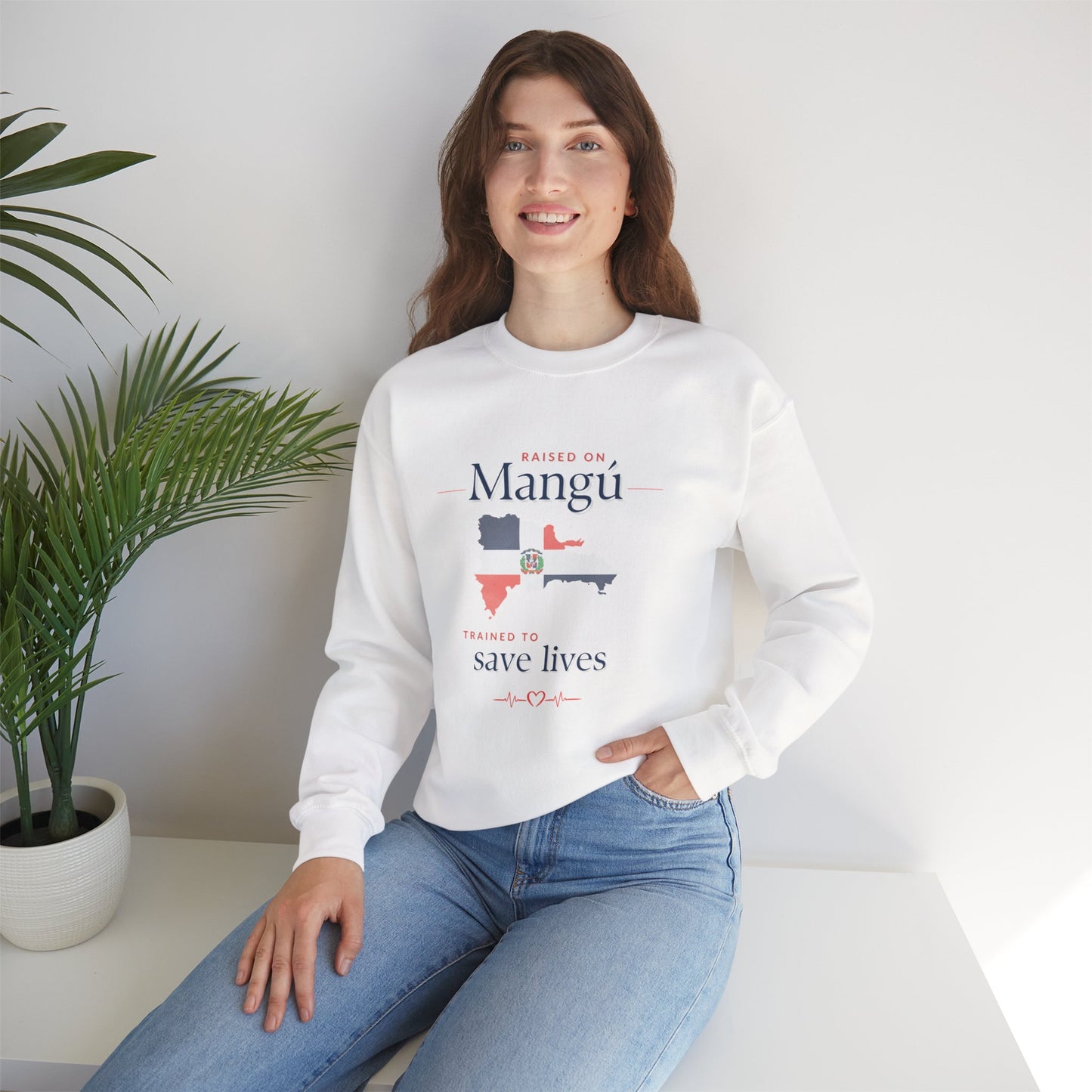 Raised on Mangú, Trained to Save Lives Sweatshirt | Dominican Healthcare Worker Crewneck